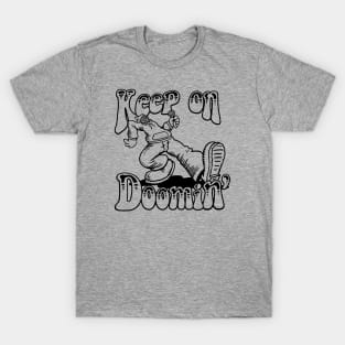 Keep on Doomin v5 T-Shirt